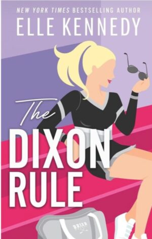 The dixon ruleT– Elle Kennedy