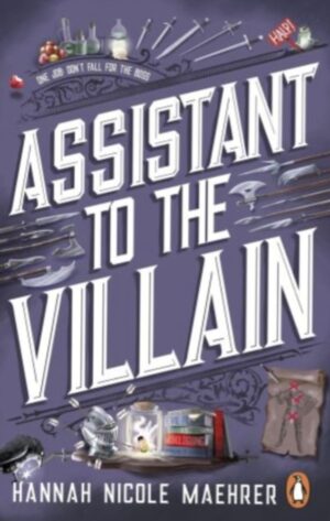 ASSISTANT TO THE VILLAIN-HANNAH NICOLE MAEHRE