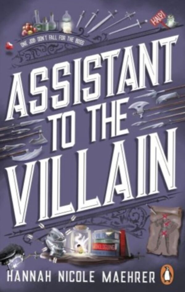 ASSISTANT TO THE VILLAIN-HANNAH NICOLE MAEHRE