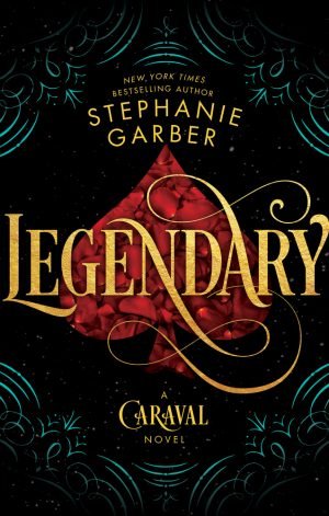 Legendary – Stephanie Garber