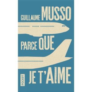 Parce que je t'aime-Guillaume Musso
