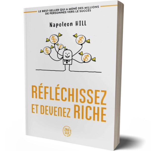 Réfléchissez et devenez riche - Napoleon Hill